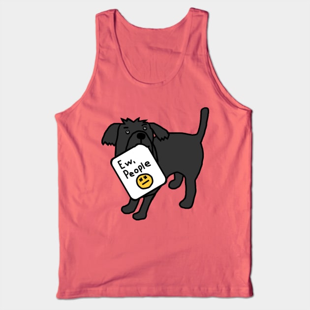 Cute Dog Says Ew People Tank Top by ellenhenryart